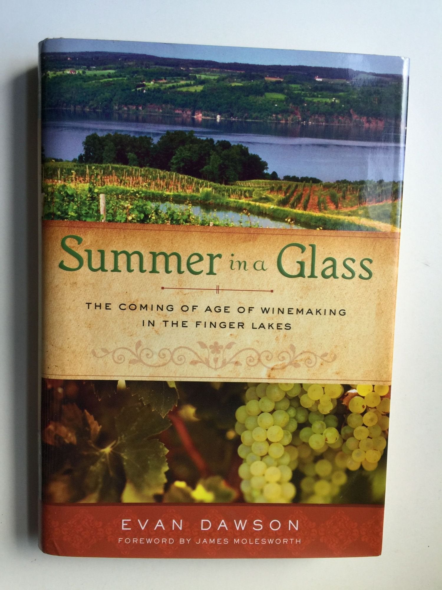 Summer in a Glass: The Coming of Age of Winemaking in the Finger Lakes,Used