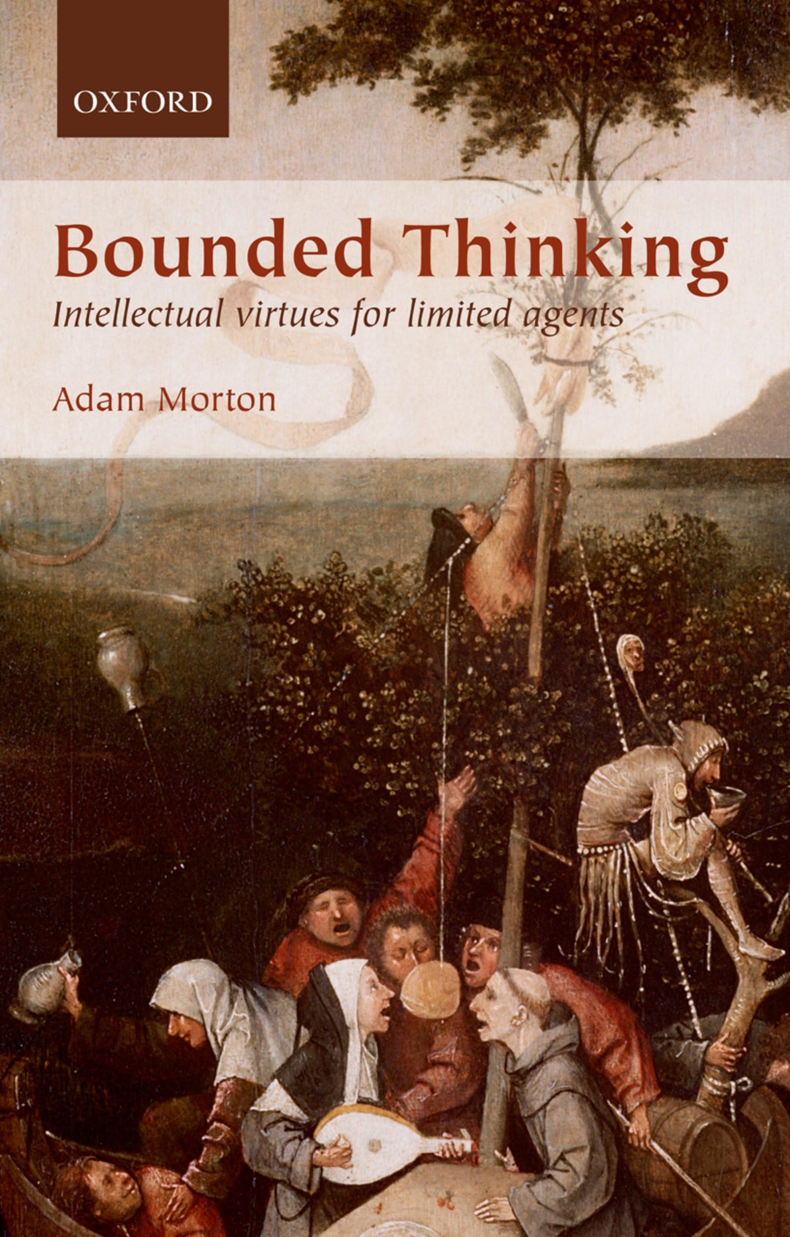 Bounded Thinking: Intellectual virtues for limited agents,Used