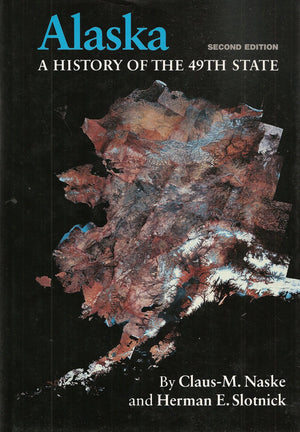 Alaska: A History of the 49th State,Used
