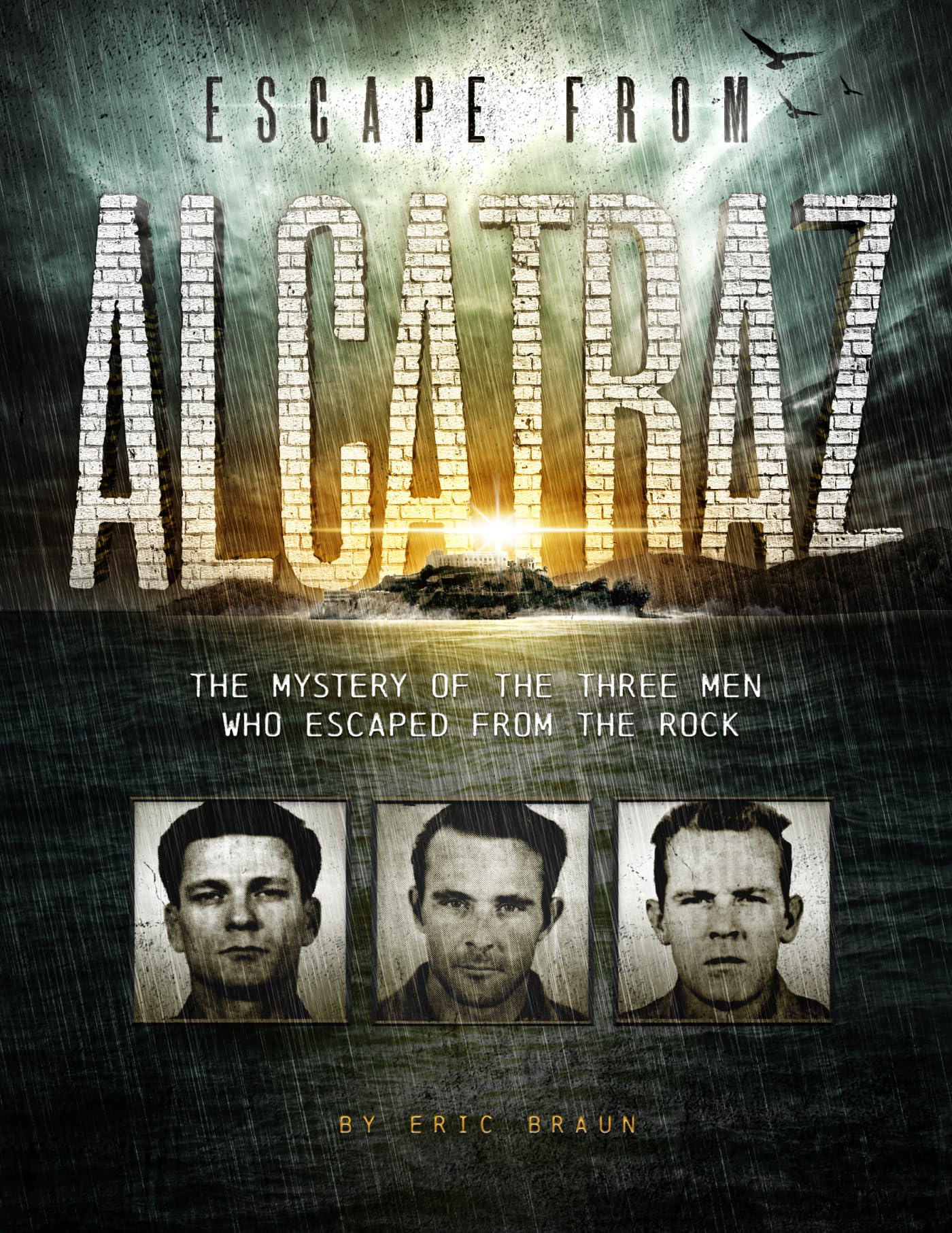 Escape from Alcatraz: The Mystery of the Three Men Who Escaped From The Rock (Encounter: Narrative Nonfiction Stories),Used
