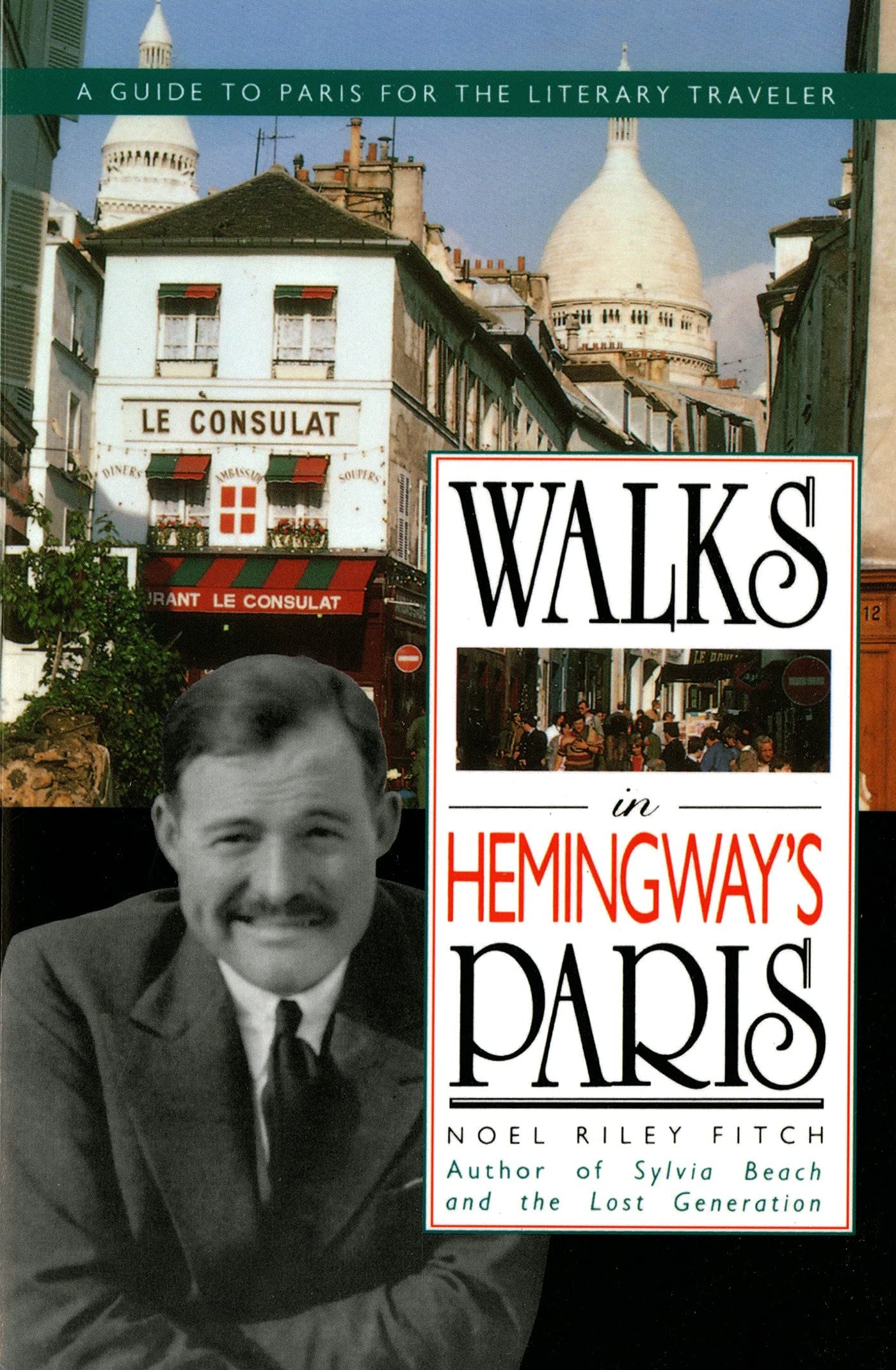 Walks In Hemingway's Paris: A Guide To Paris For The Literary Traveler,Used