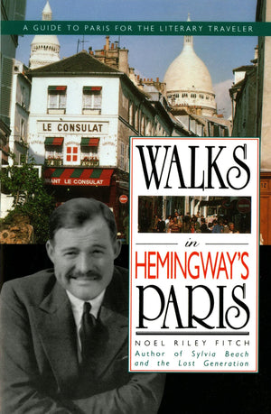 Walks In Hemingway's Paris: A Guide To Paris For The Literary Traveler,Used