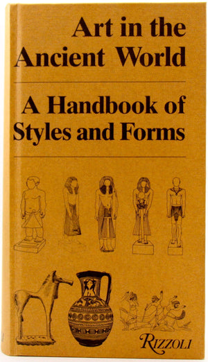 Art in the ancient world: A handbook of styles and forms,Used