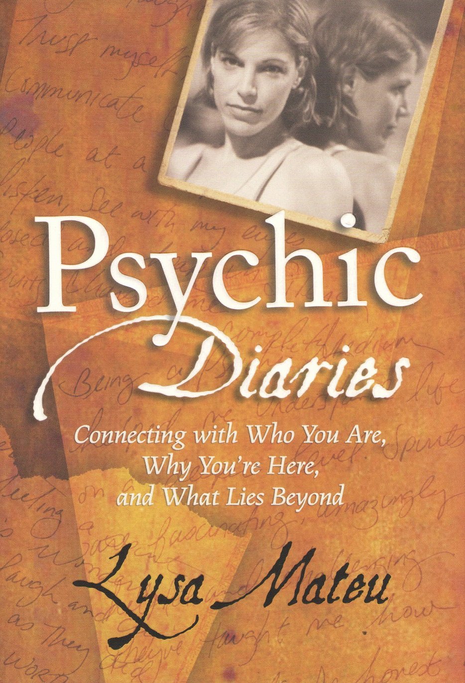 Psychic Diaries: Connecting with Who You Are, Why You're Here, and What Lies Beyond,Used