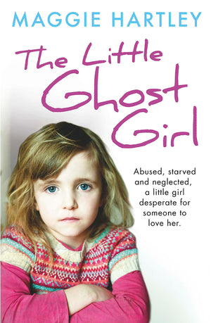 The Little Ghost Girl:: Abused, starved and neglected, little Ruth is desperate for someone to love her,Used