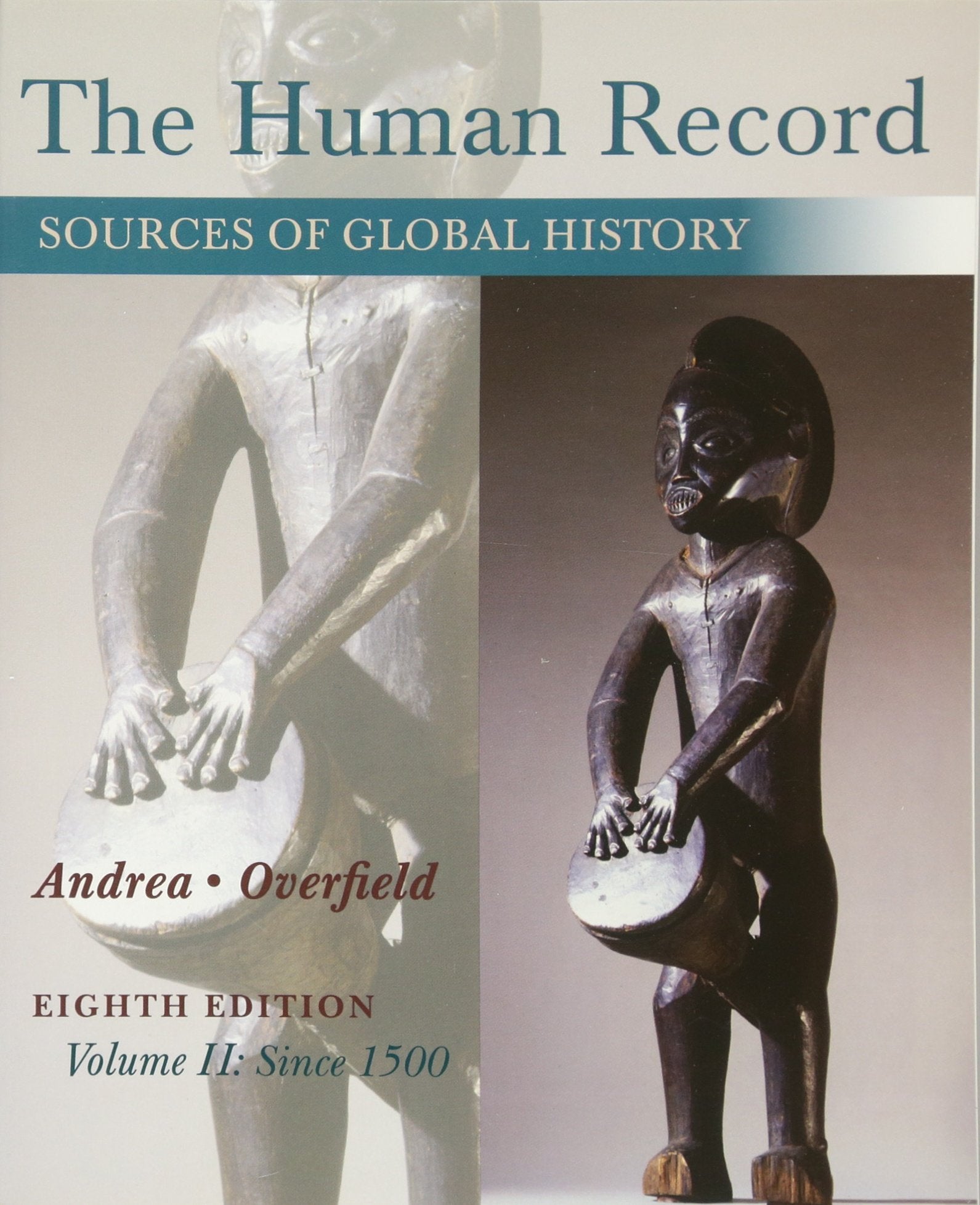 The Human Record: Sources Of Global History, Volume Ii: Since 1500