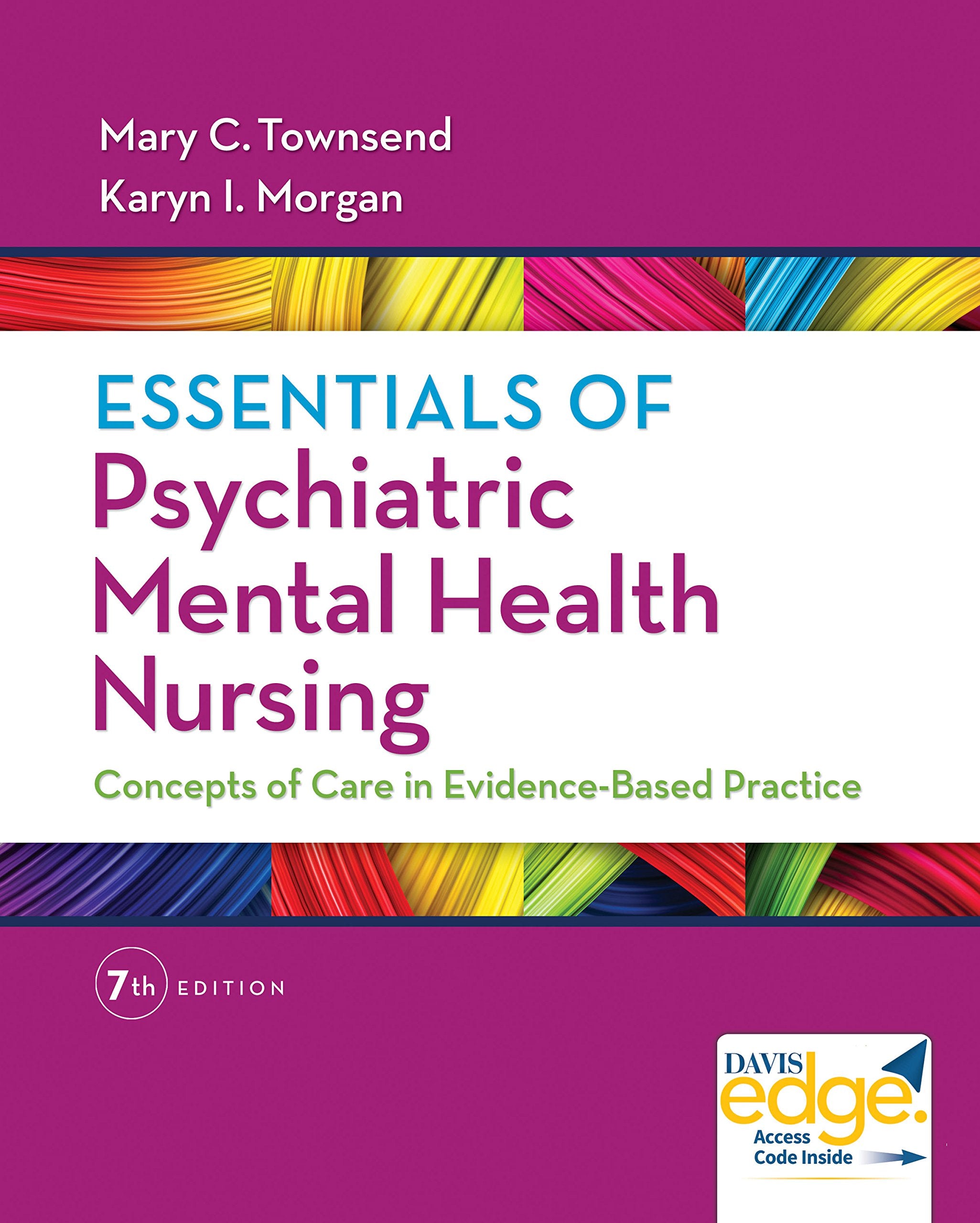 Essentials Of Psychiatric Mental Health Nursing: Concepts Of Care In Evidencebased Practice