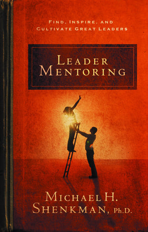 Leader Mentoring: Find, Inspire, and Cultivate Great Leaders,Used