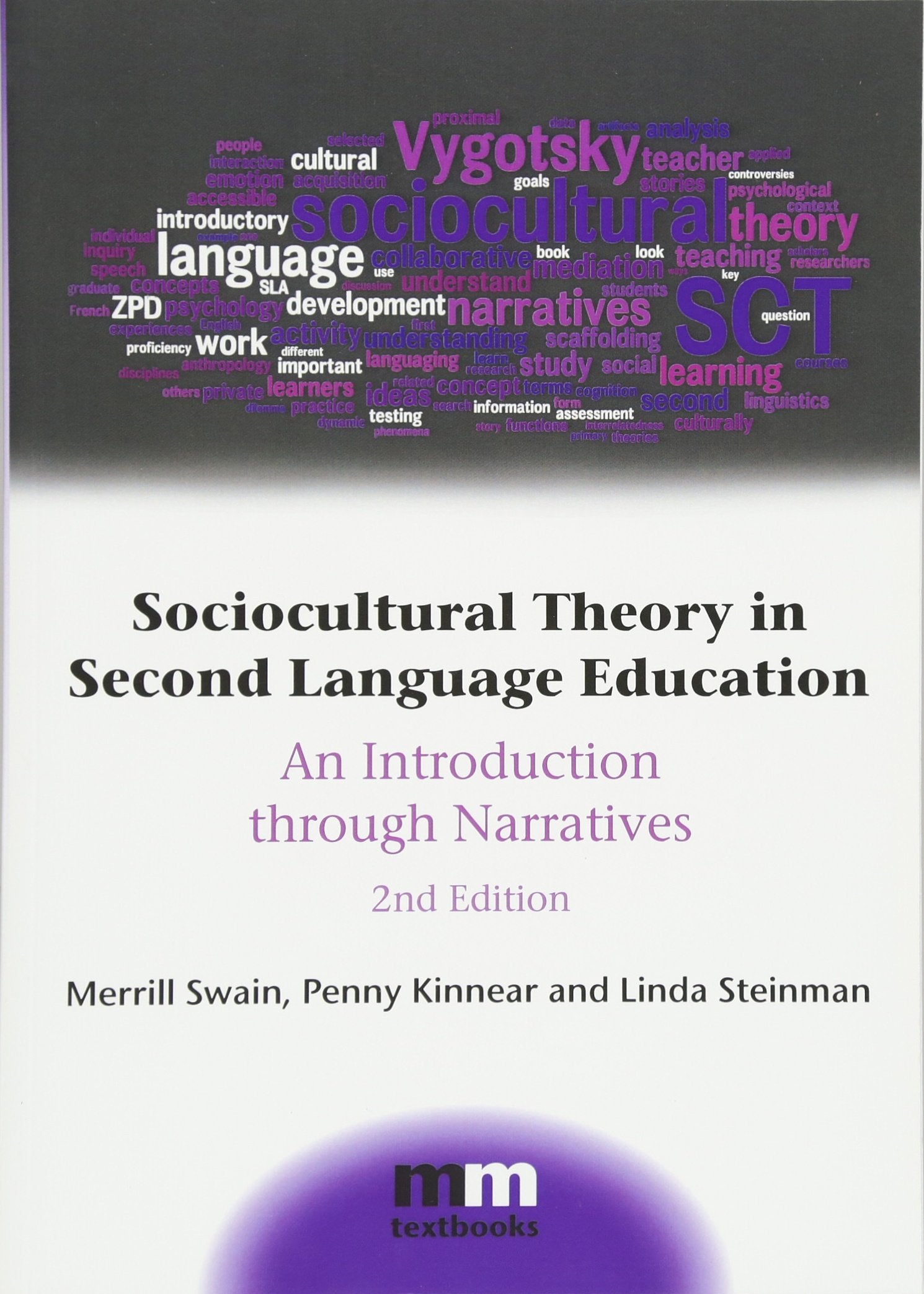 Sociocultural Theory in Second Language Education: An Introduction through Narratives (MM Textbooks, 11),Used