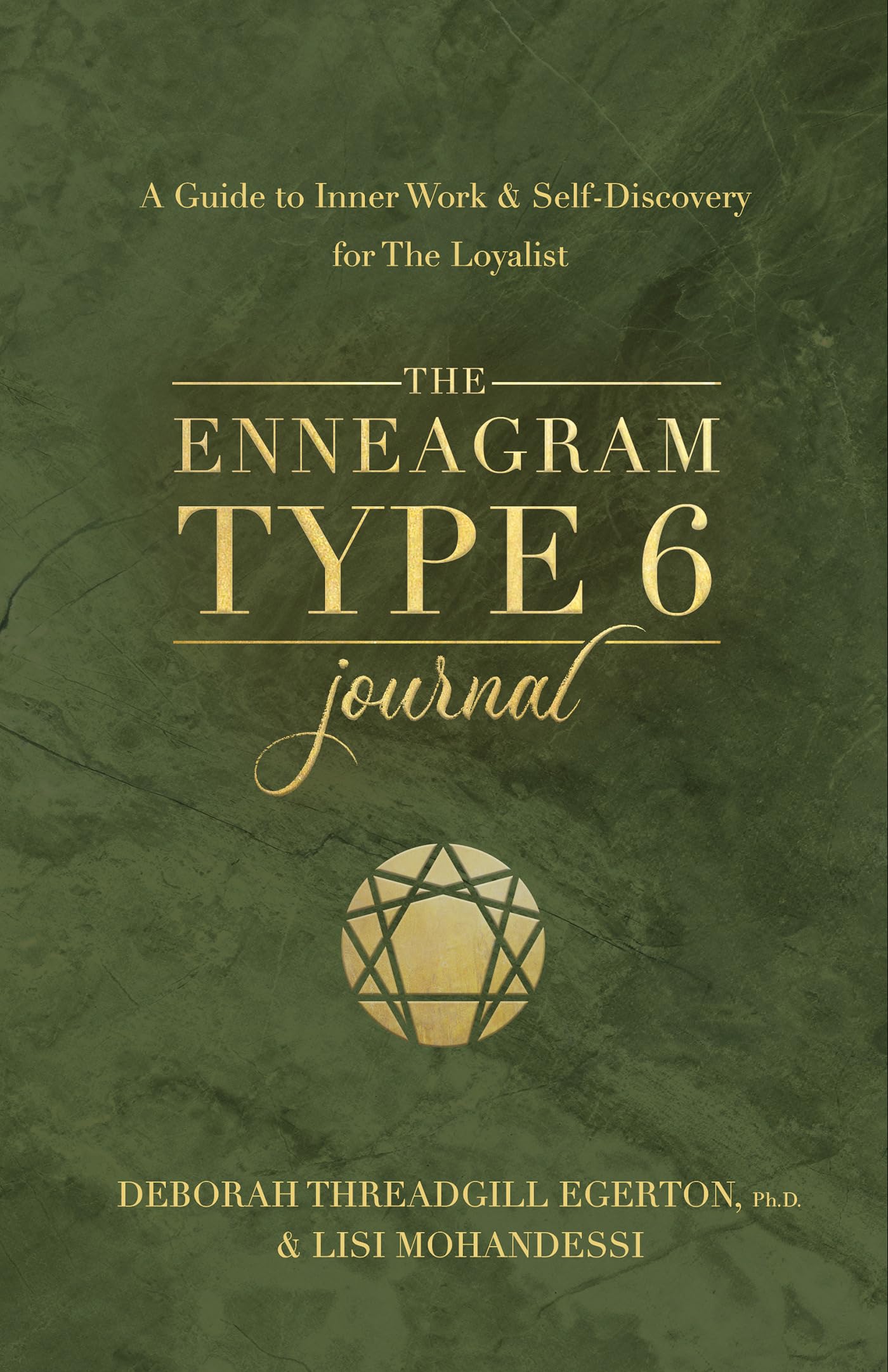 The Enneagram Type 6 Journal: A Guide To Inner Work & Selfdiscovery For The Loyalist (Degertonthreadgill Untitled Enneagram Jo,Used