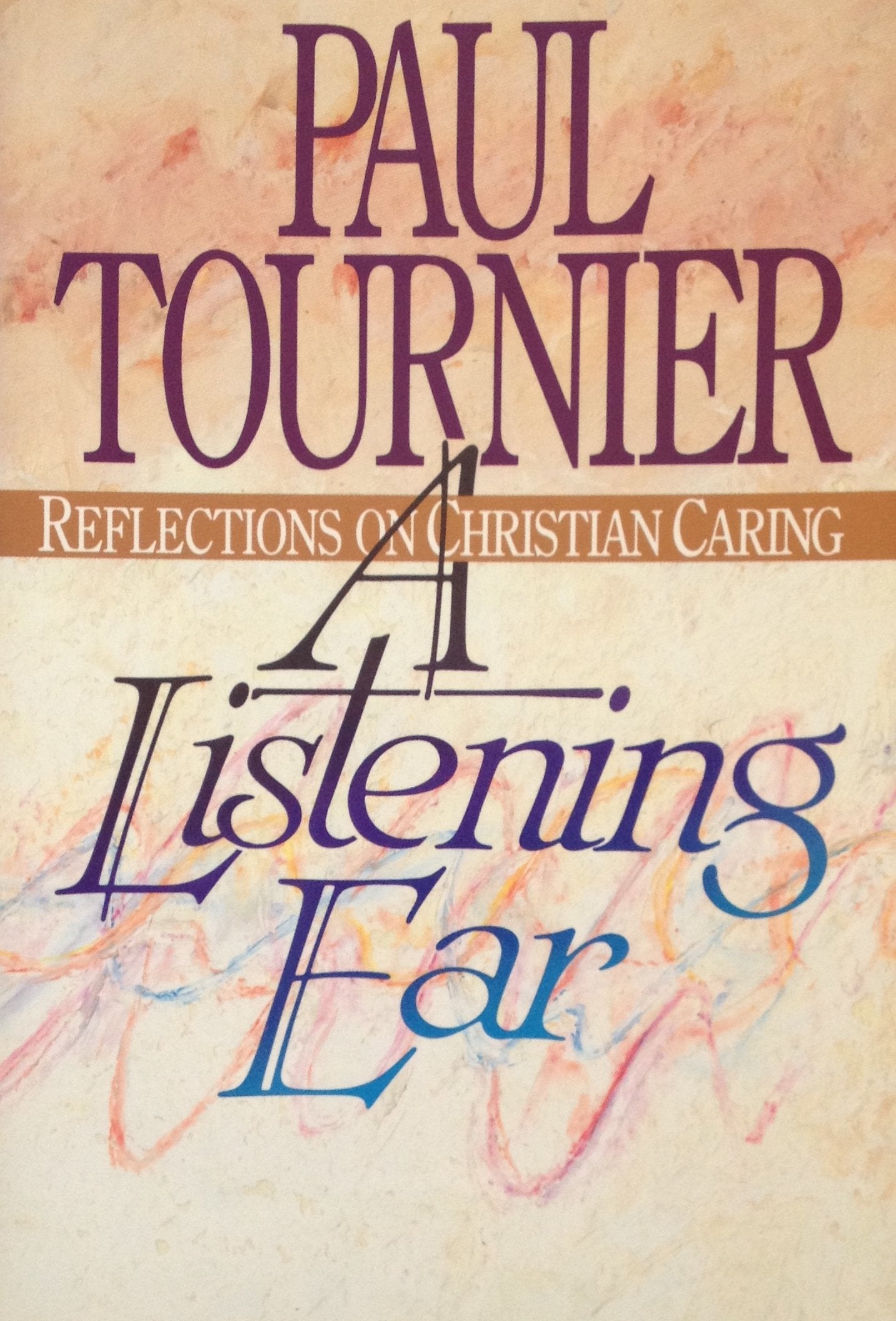 A Listening Ear: Reflections on Christian Caring,Used