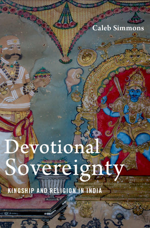 Devotional Sovereignty: Kingship and Religion in India (AAR Religion Culture and History),Used