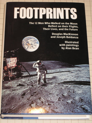 Footprints: The 12 Men Who Walked On The Moon Reflect On Their Flights, Their Lives, And The Future,New