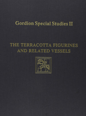 Gordion Special Studies, Volume II: The Terracotta Figurines and Related Vessels (University Museum Monographs; No. 86),Used