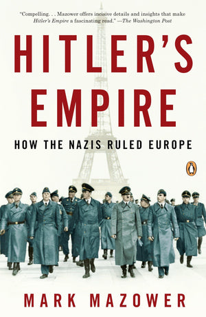 Hitler s Empire: How the Nazis Ruled Europe