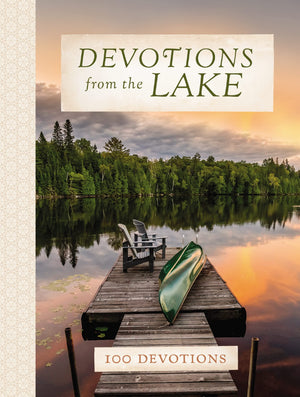 Devotions from the Lake: Finding God's Presence in Nature's Beauty (A 100Day Devotional),Used