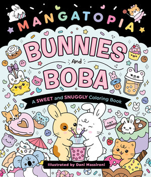 Mangatopia: Bunnies And Boba: A Sweet And Snuggly Coloring Book
