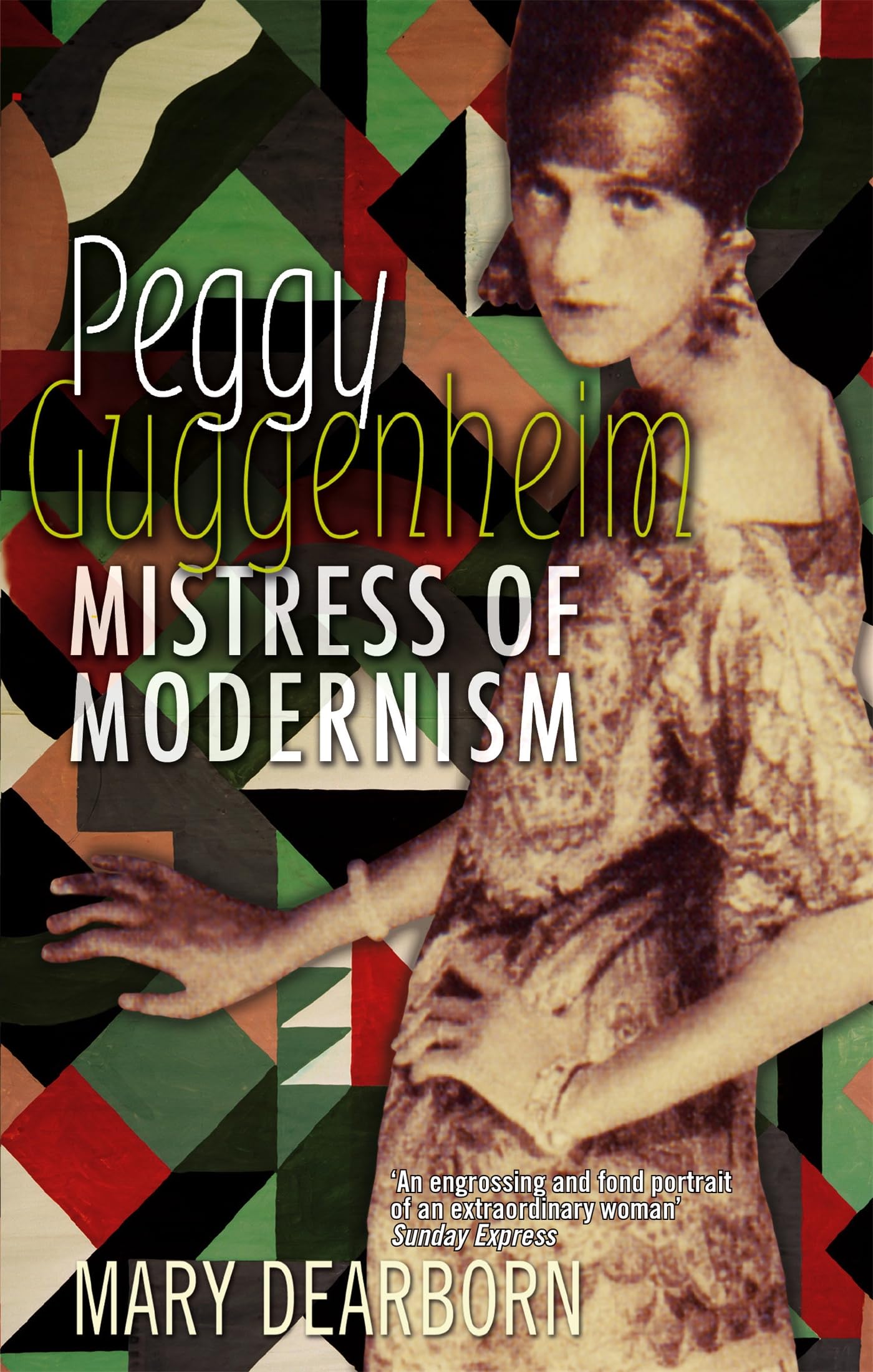 Peggy Guggenheim: Mistress Of Modernism