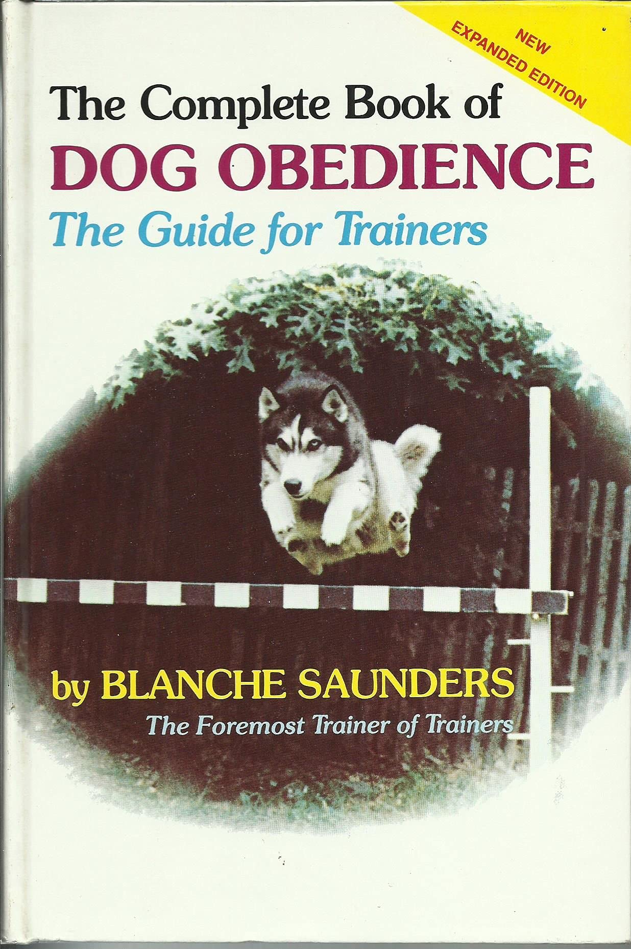 The Complete Book of Dog Obedience: The Guide for Trainers,Used