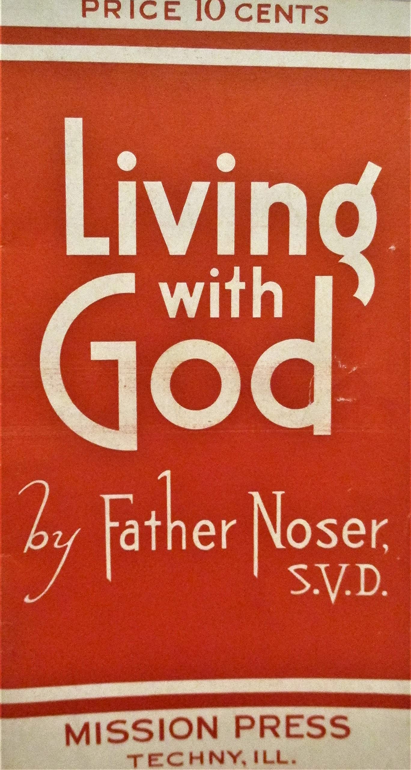 Living with God in my heart: A meditation : simple reflections on a very beautiful, consoling, sanctifying, and amazing, yet oft,Used