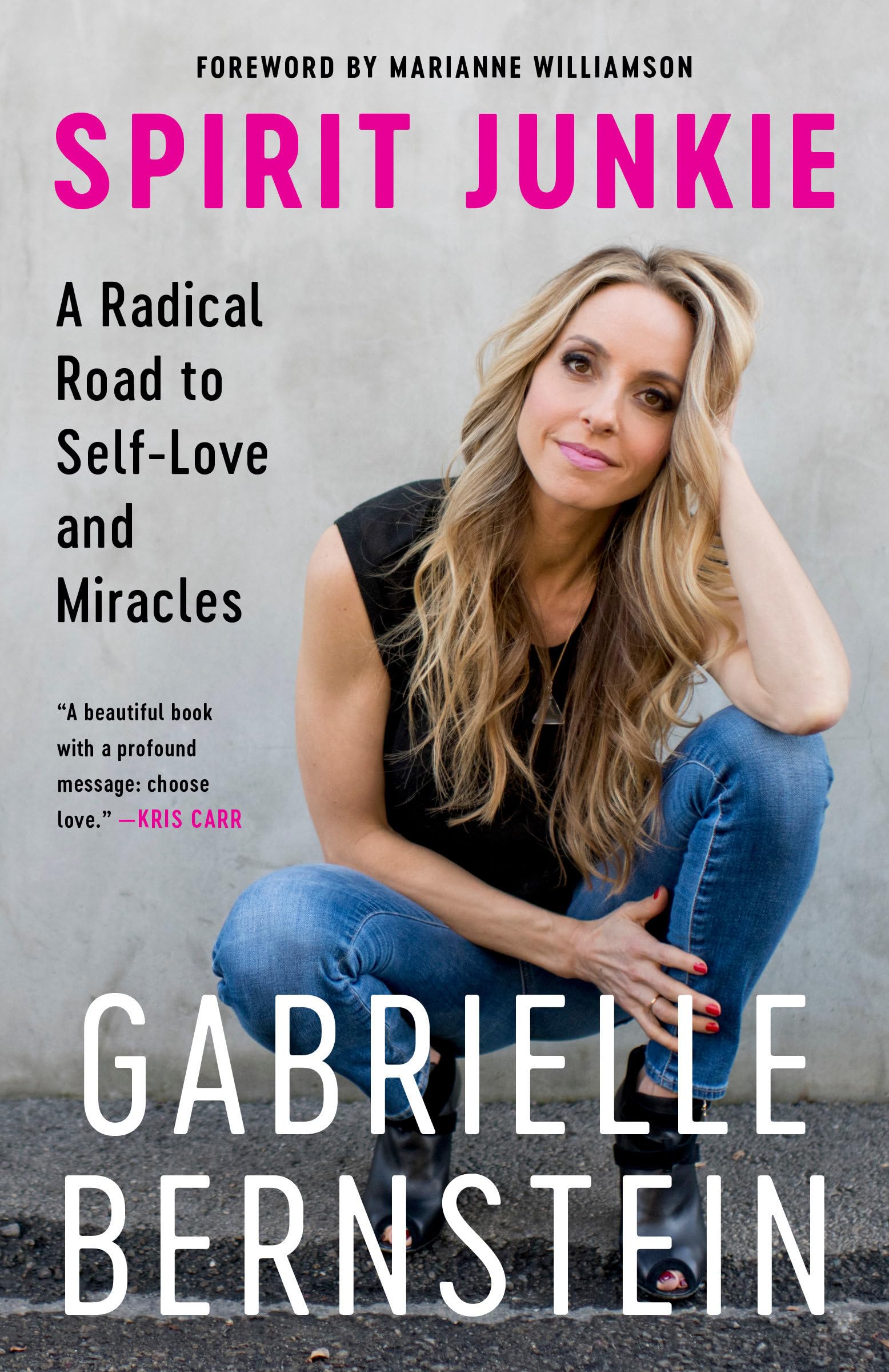 Spirit Junkie: A Radical Road to SelfLove and Miracles,Used