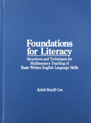 Foundations for Literacy: Structures and Techniques: Multisensory Teaching of Basic Language Skills; Reading, Handwriting, Spell,New