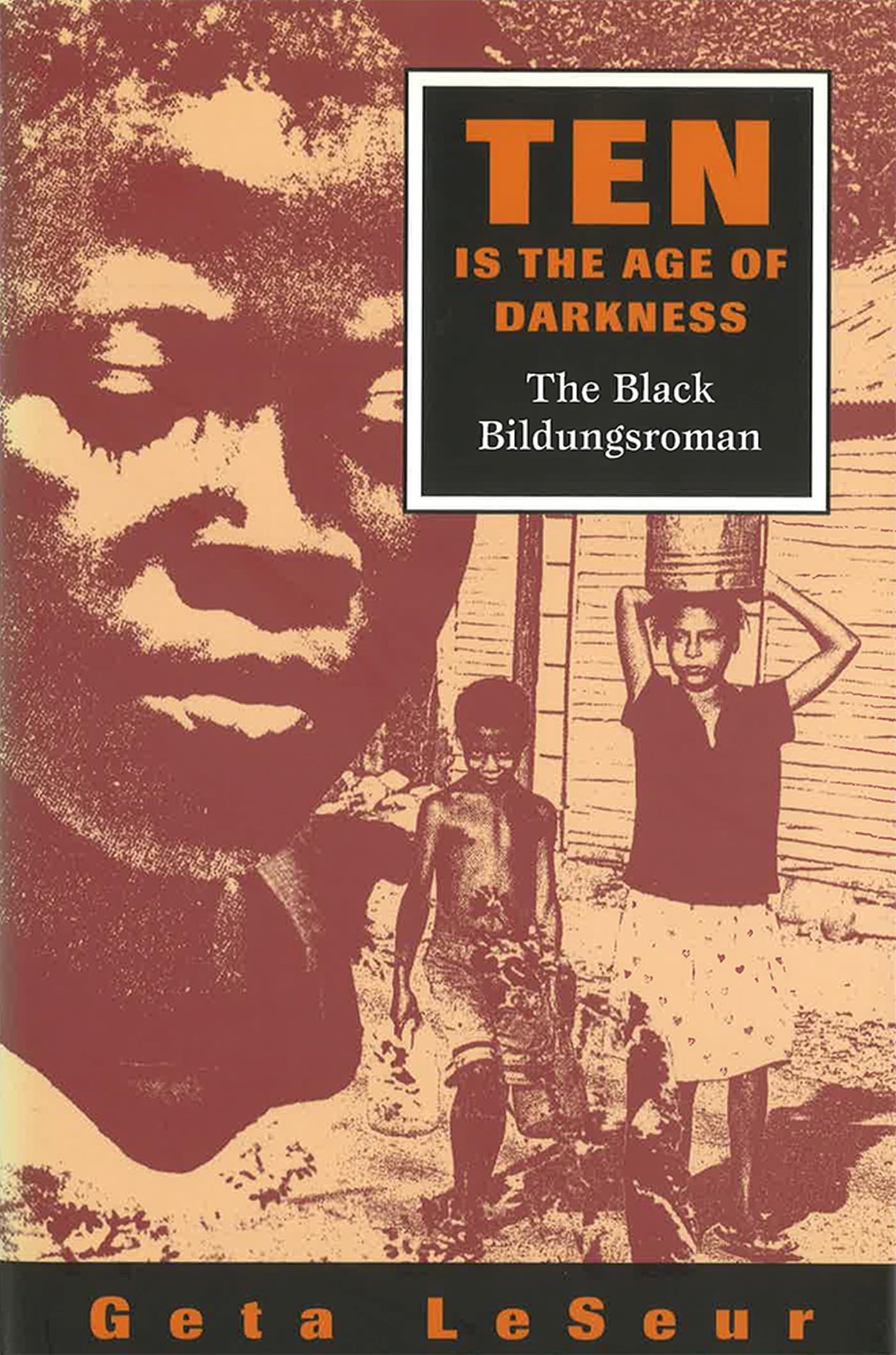 Ten Is the Age of Darkness: The Black Bildungsroman (Volume 1),Used
