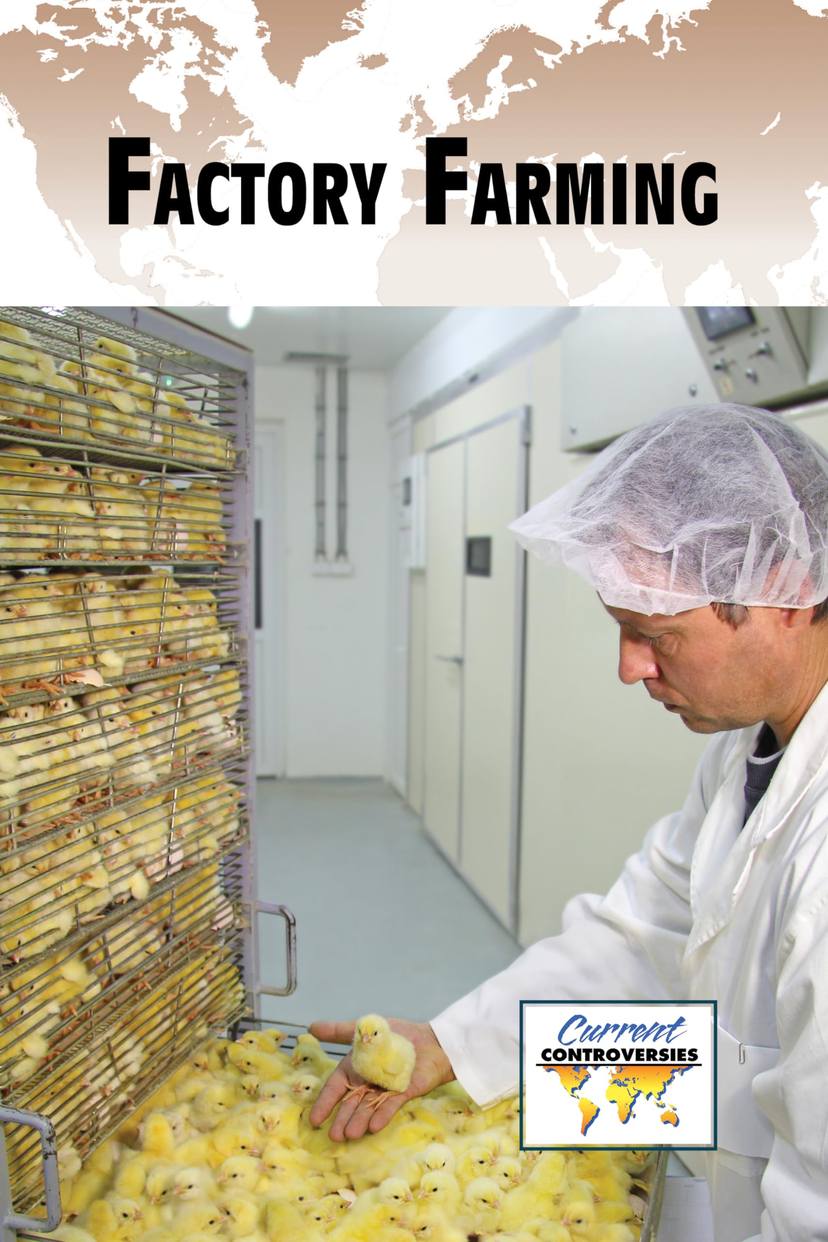 Factory Farming (Current Controversies),Used