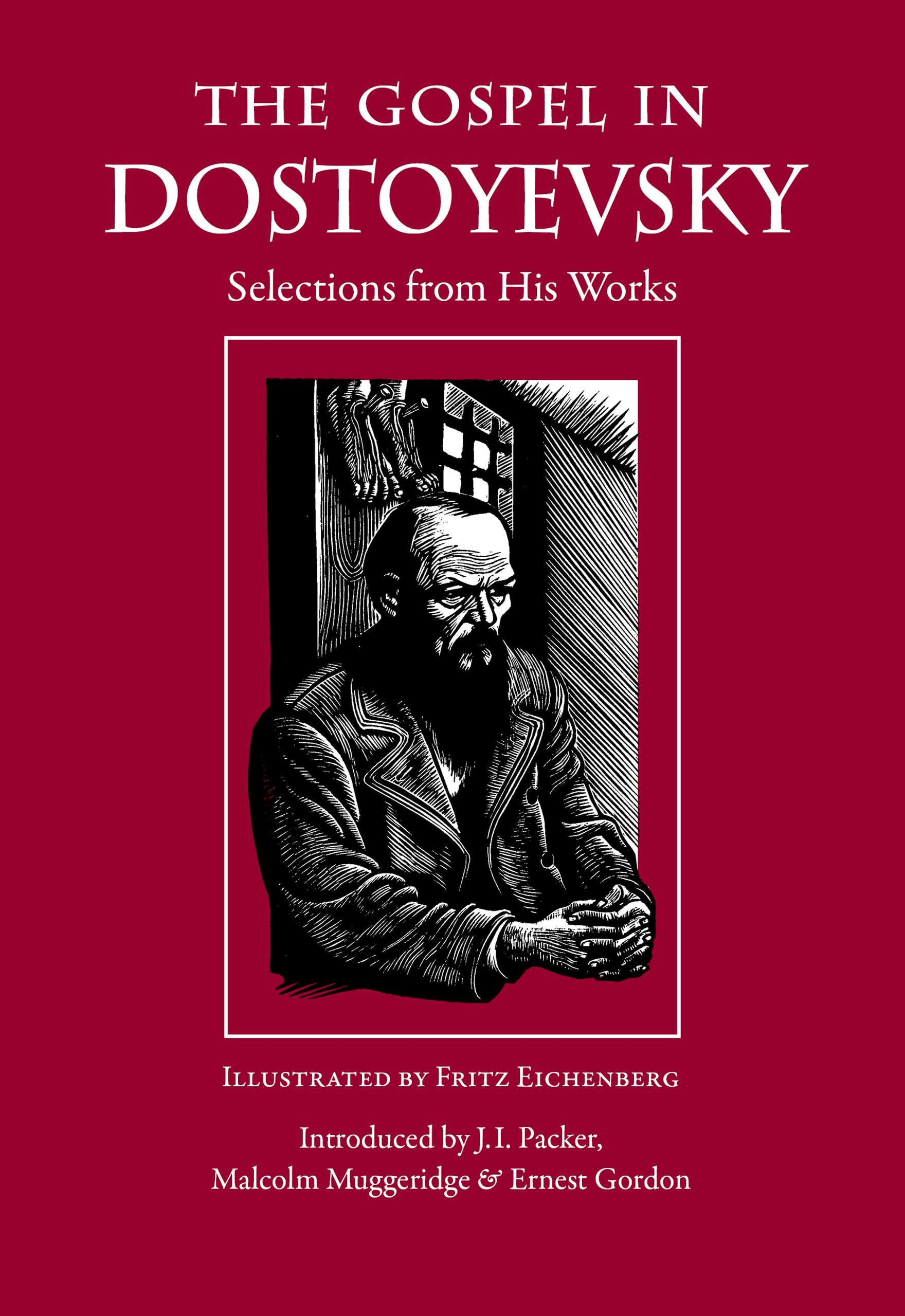 The Gospel in Dostoyevsky: Selections from His Works (The Gospel in Great Writers),Used