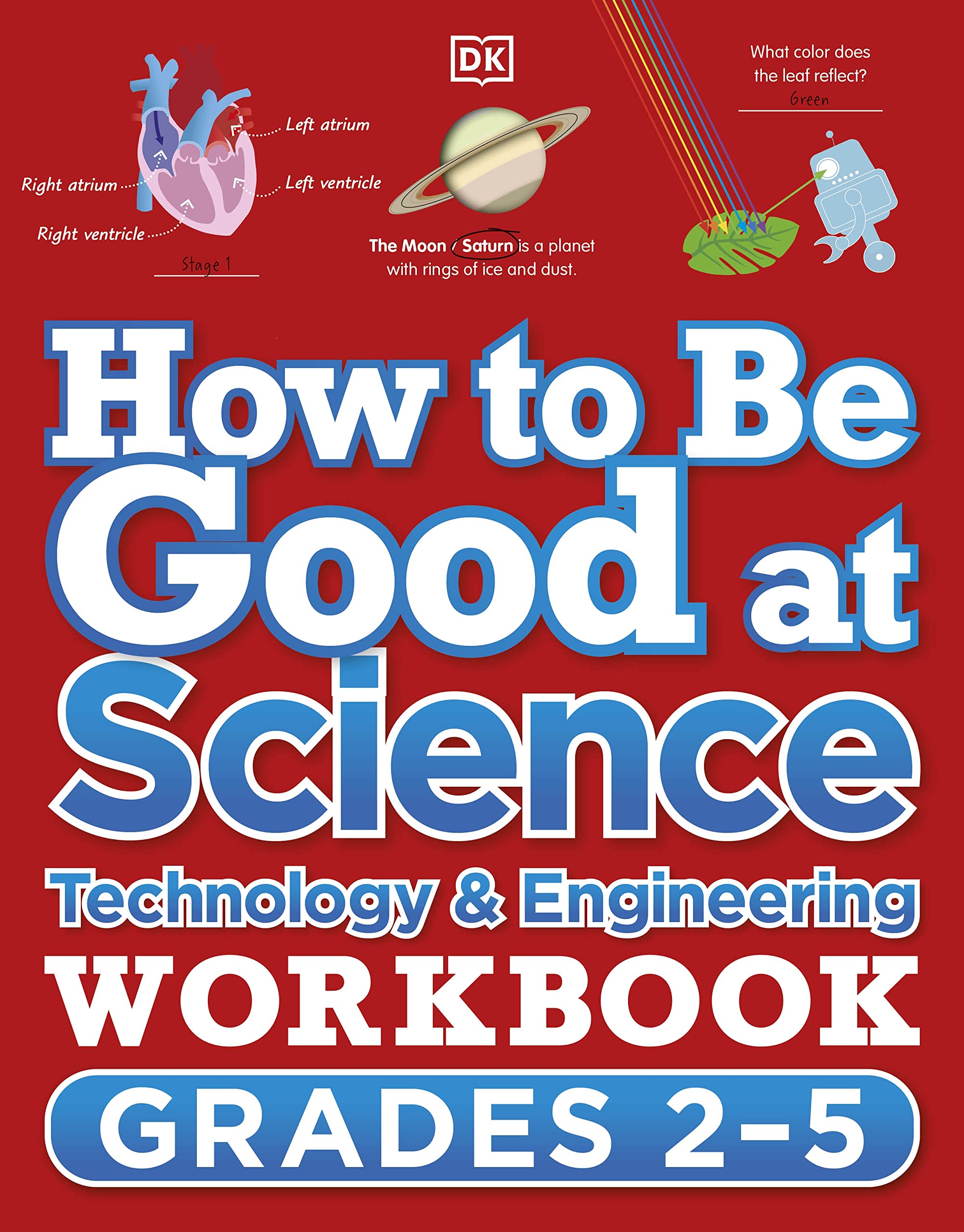 How To Be Good At Science, Technology And Engineering Workbook, Grades 25 (Dk How To Be Good At),New