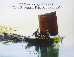 William Henry Jackson'S 'The Pioneer Photographer'-new