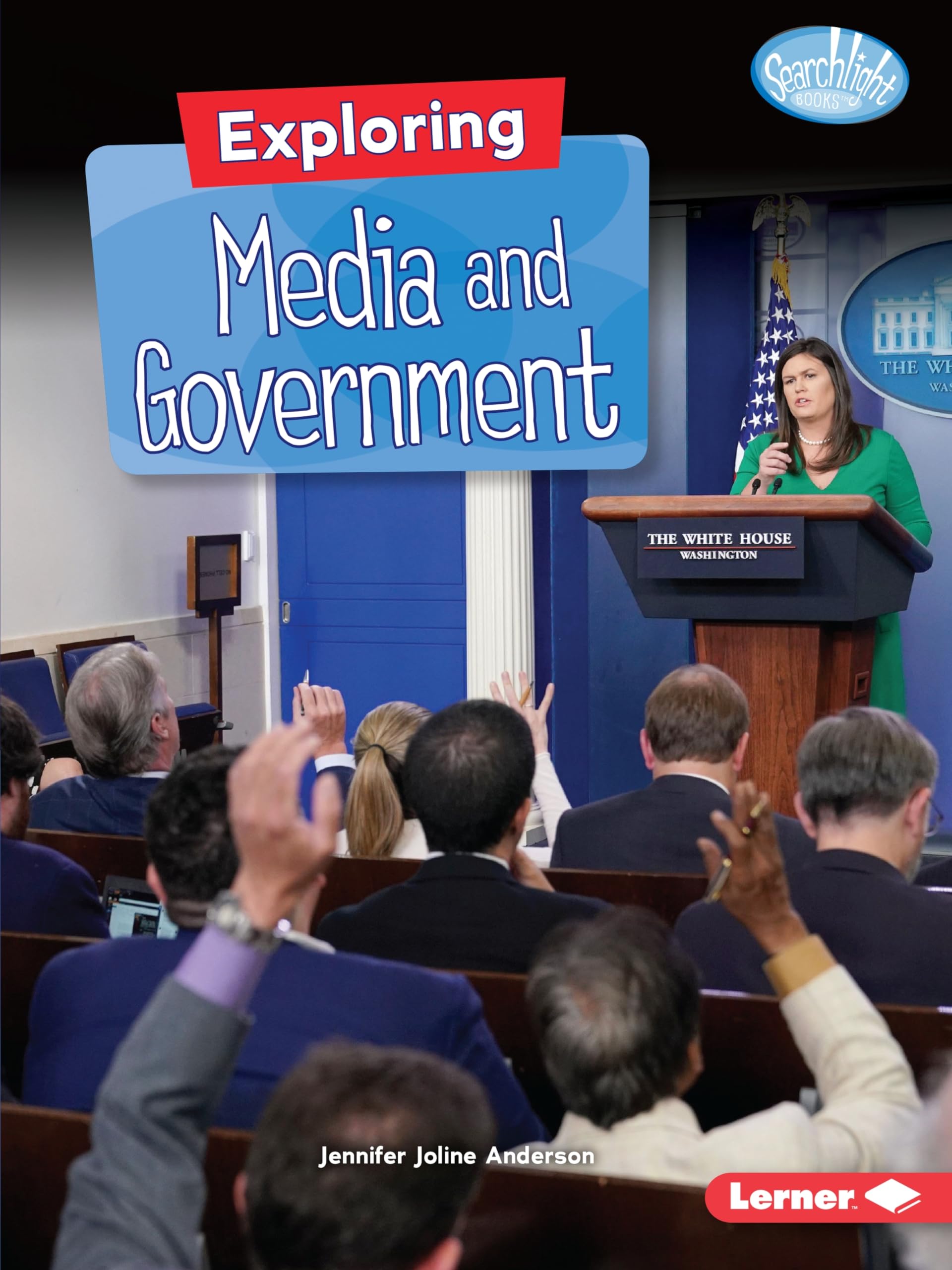 Exploring Media and Government (Searchlight Books   Getting into Government),Used