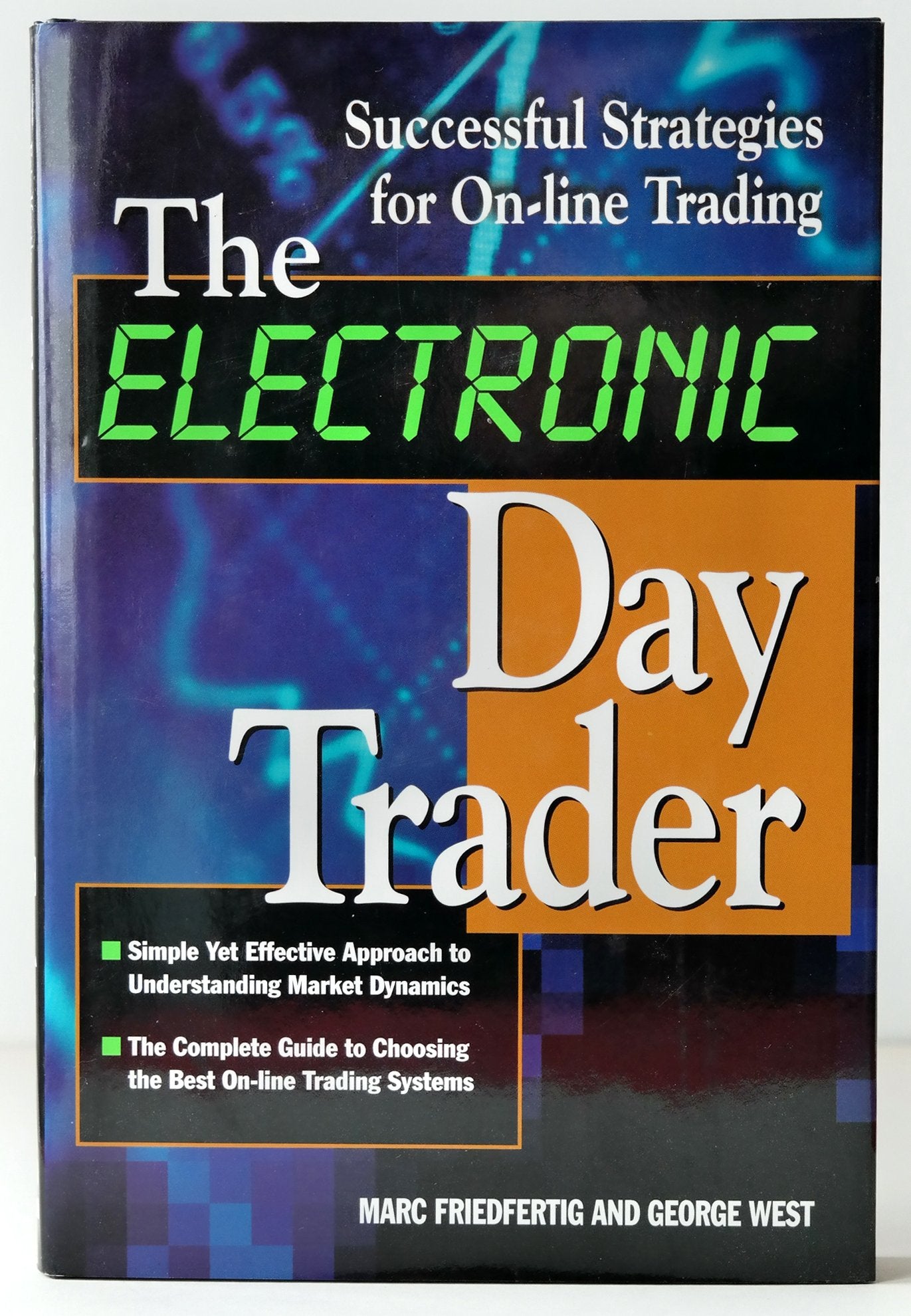 The Electronic Day Trader: Successful Strategies For Online Trading,New