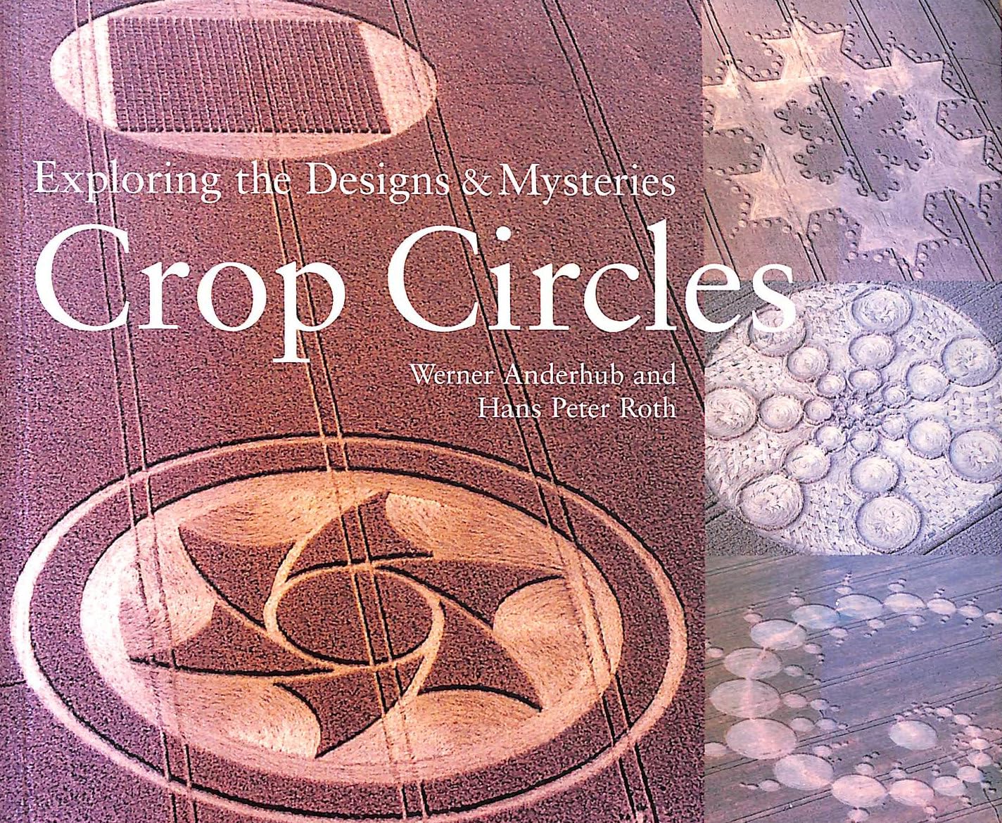 Crop Circles: Exploring the Designs & Mysteries,Used