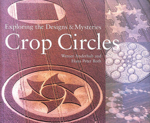Crop Circles: Exploring the Designs & Mysteries,Used