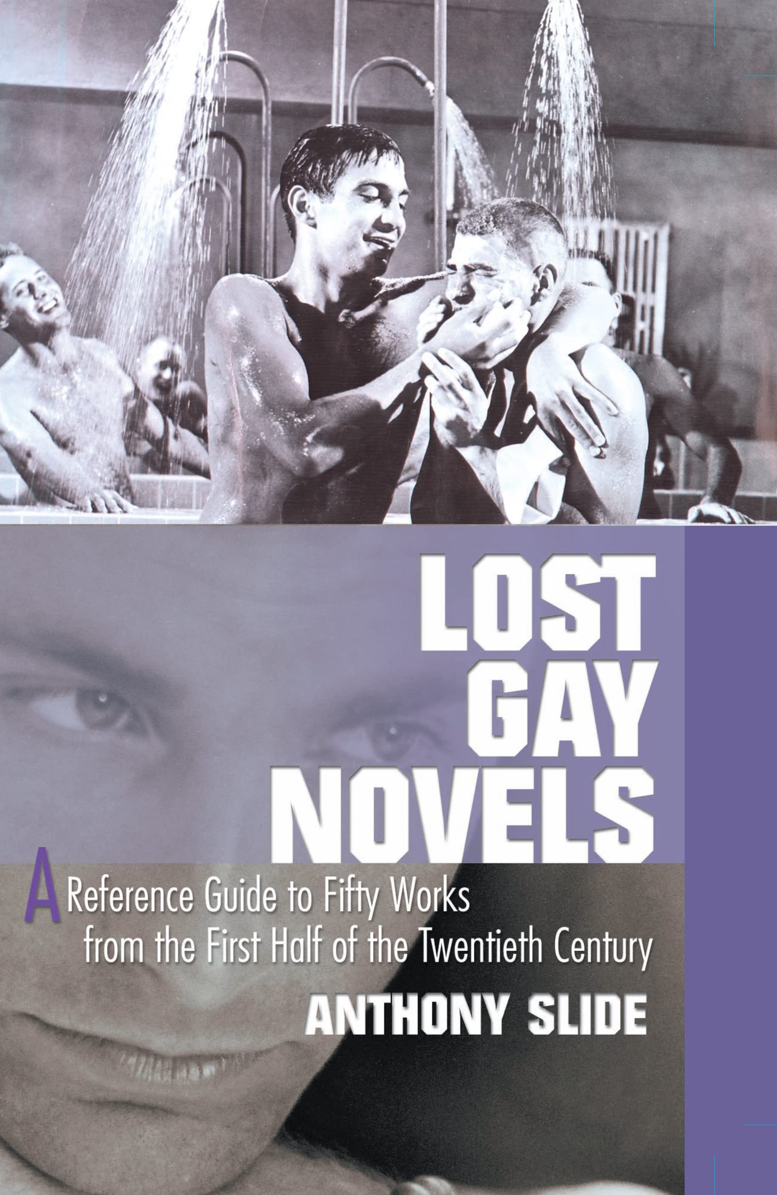 Lost Gay Novels: A Reference Guide To Fifty Works From The First Half Of The Twentieth Century,New