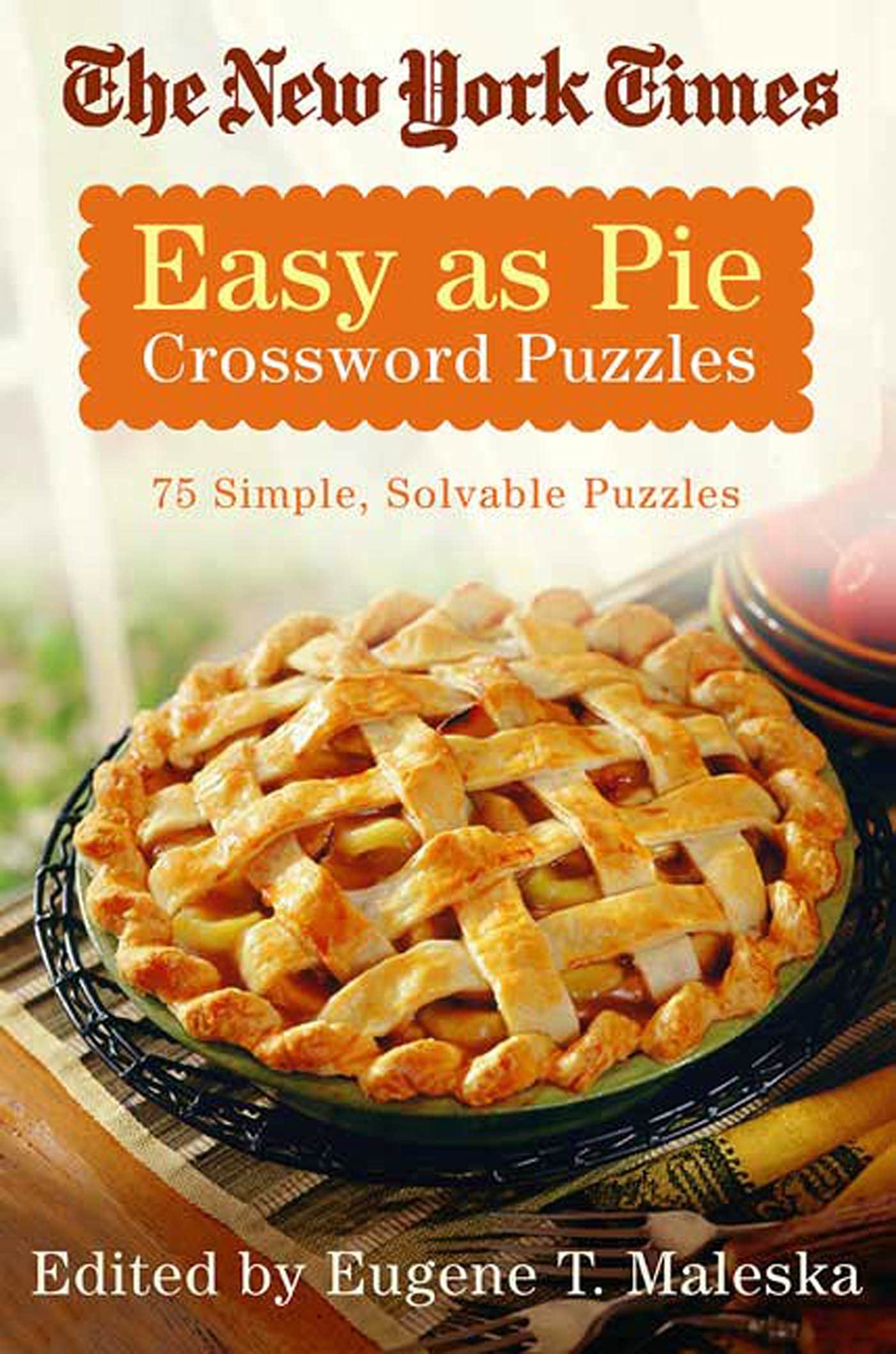 The New York Times Easy As Pie Crossword Puzzles: 75 Simple, Solvable Crosswords (New York Times Crossword Puzzles),Used
