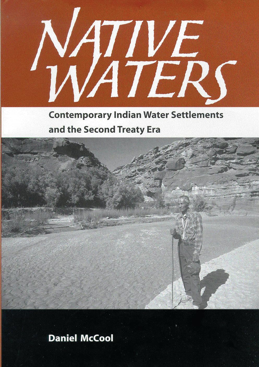 Native Waters: Contemporary Indian Water Settlements and the Second Treaty Era,New