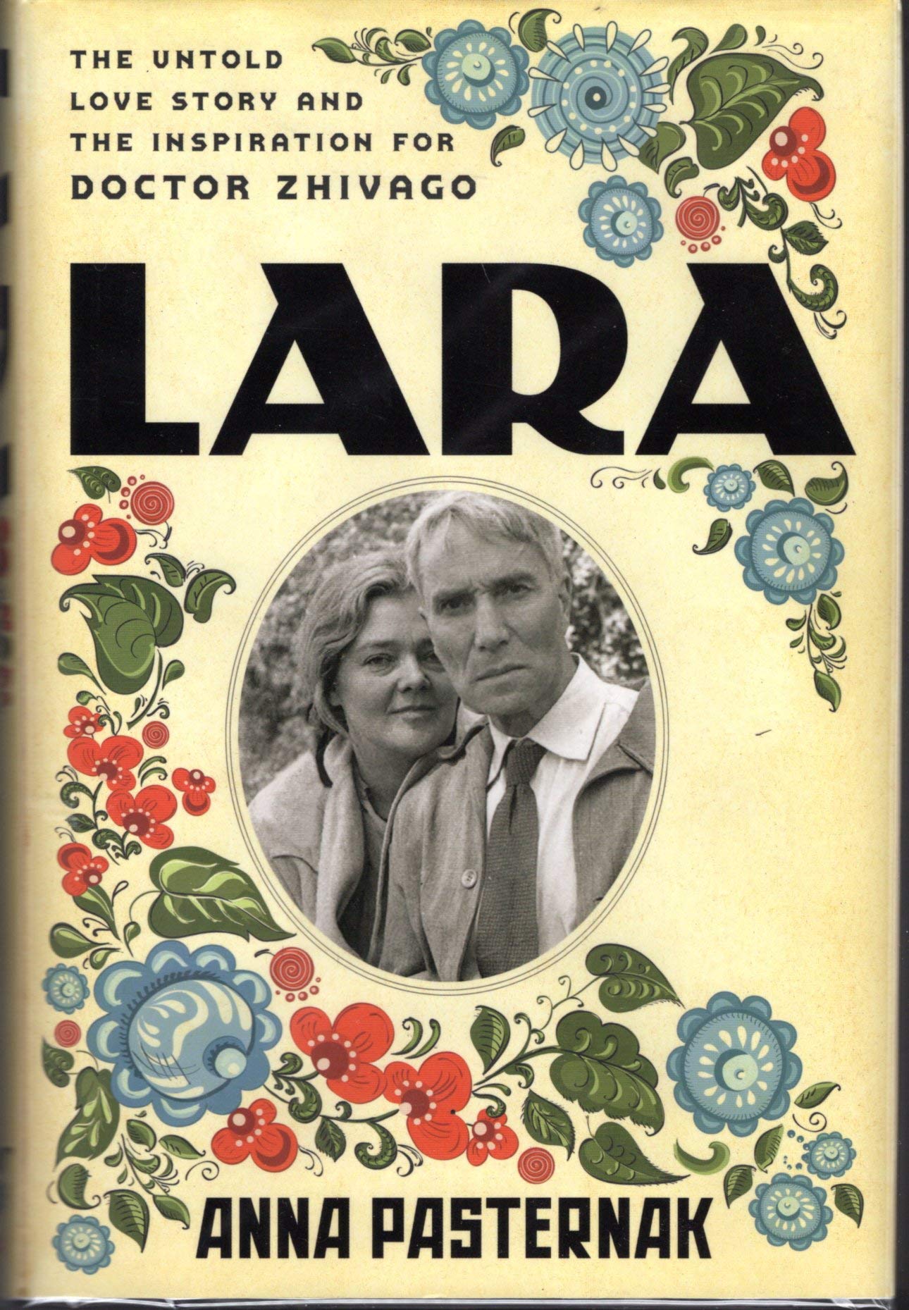 Lara: The Untold Love Story and the Inspiration for Doctor Zhivago,Used