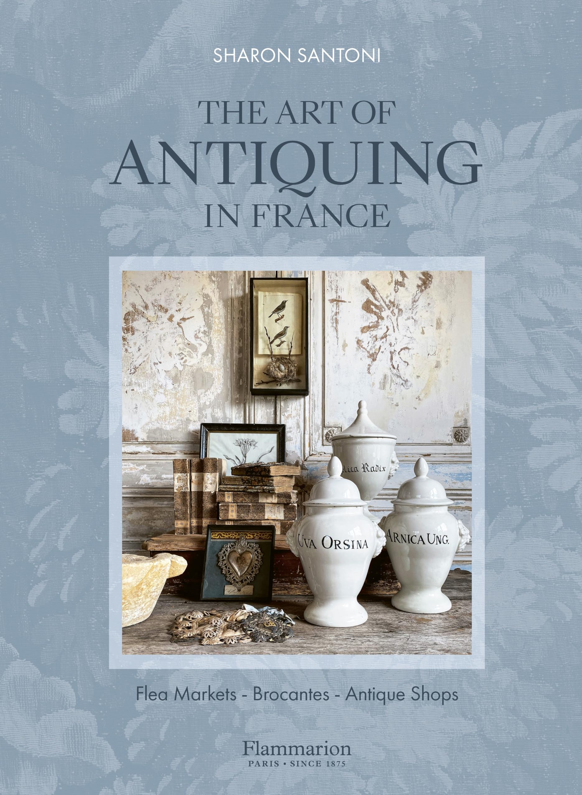 The Art Of Antiquing In France: Flea Markets  Brocantes  Antique Shops