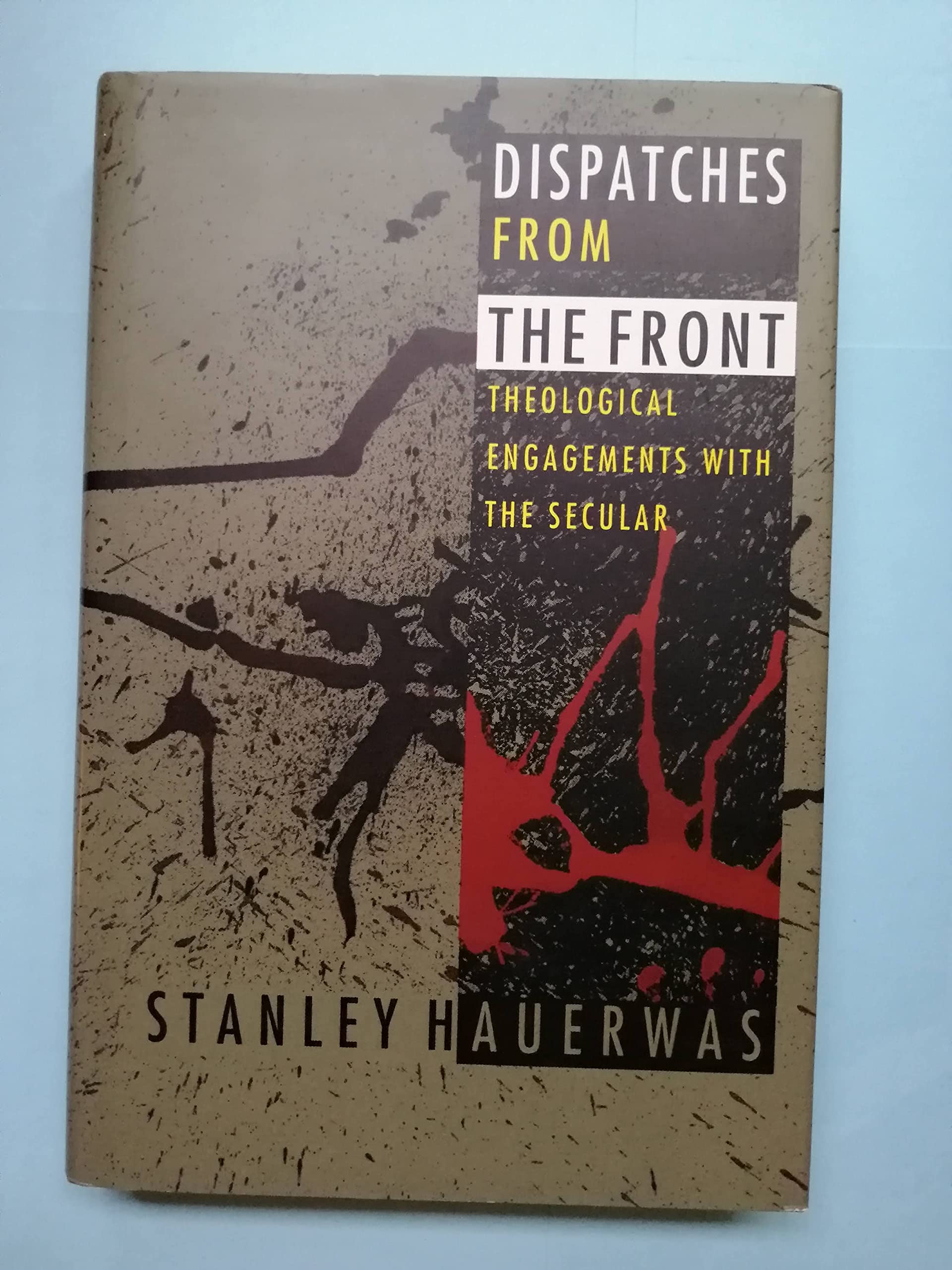 Dispatches From the Front: Theological Engagements With the Secular,Used