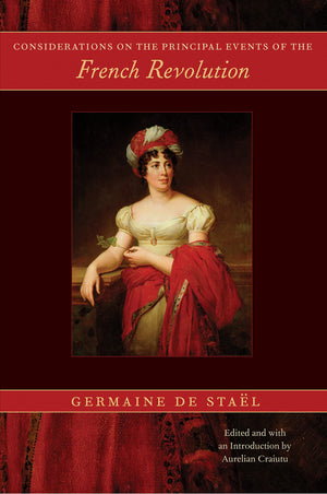 Considerations On The Principal Events Of The French Revolution,New