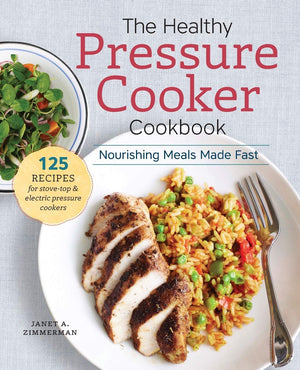 The Healthy Pressure Cooker Cookbook: Nourishing Meals Made Fast,Used