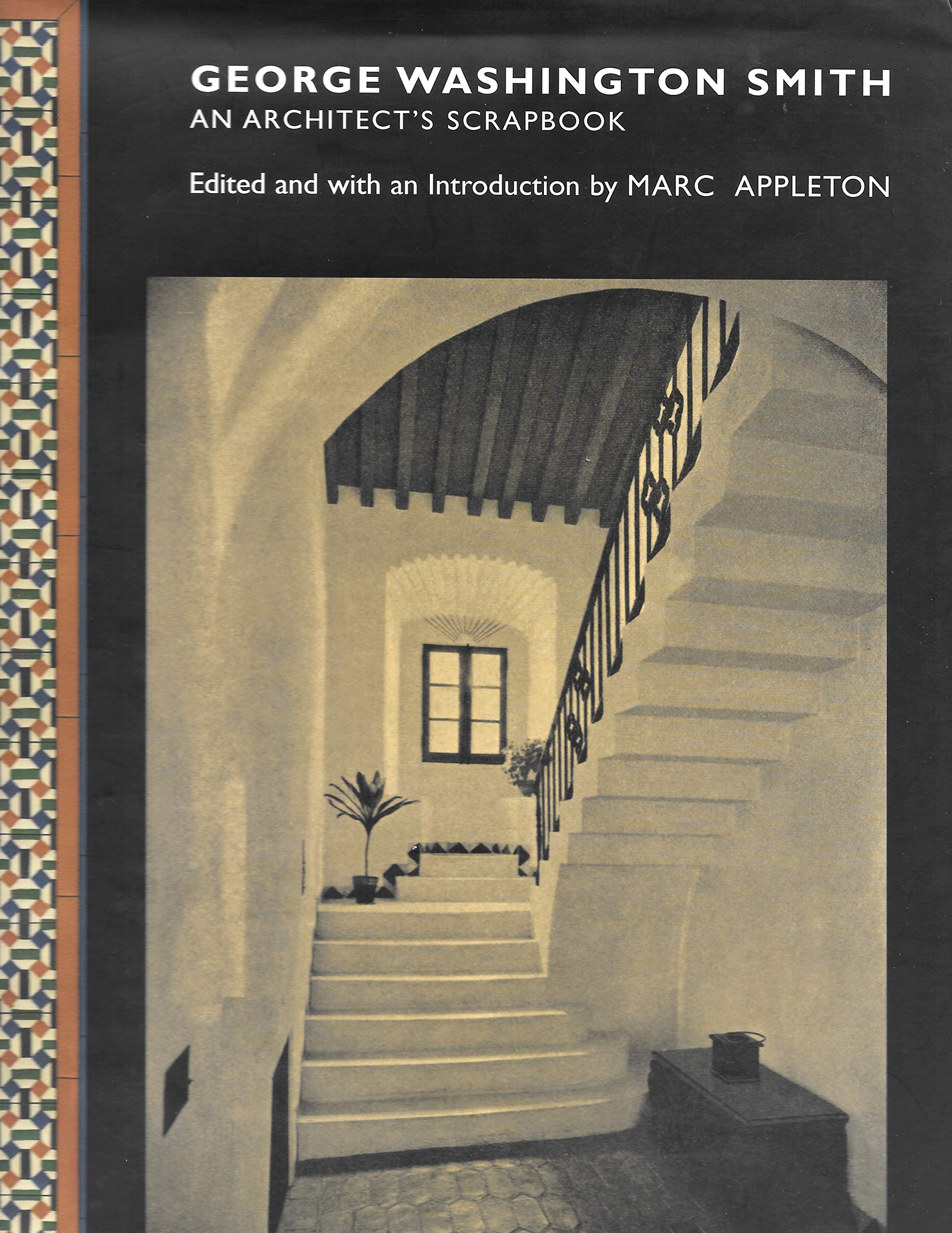 George Washington Smith: An Architect's Scrapbook,Used