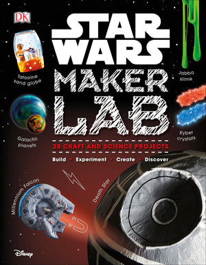 Star Wars Maker Lab: 20 Craft And Science Projects