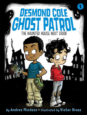 The Haunted House Next Door (1) (Desmond Cole Ghost Patrol),New