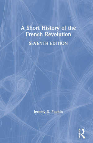 A Short History of the French Revolution,New