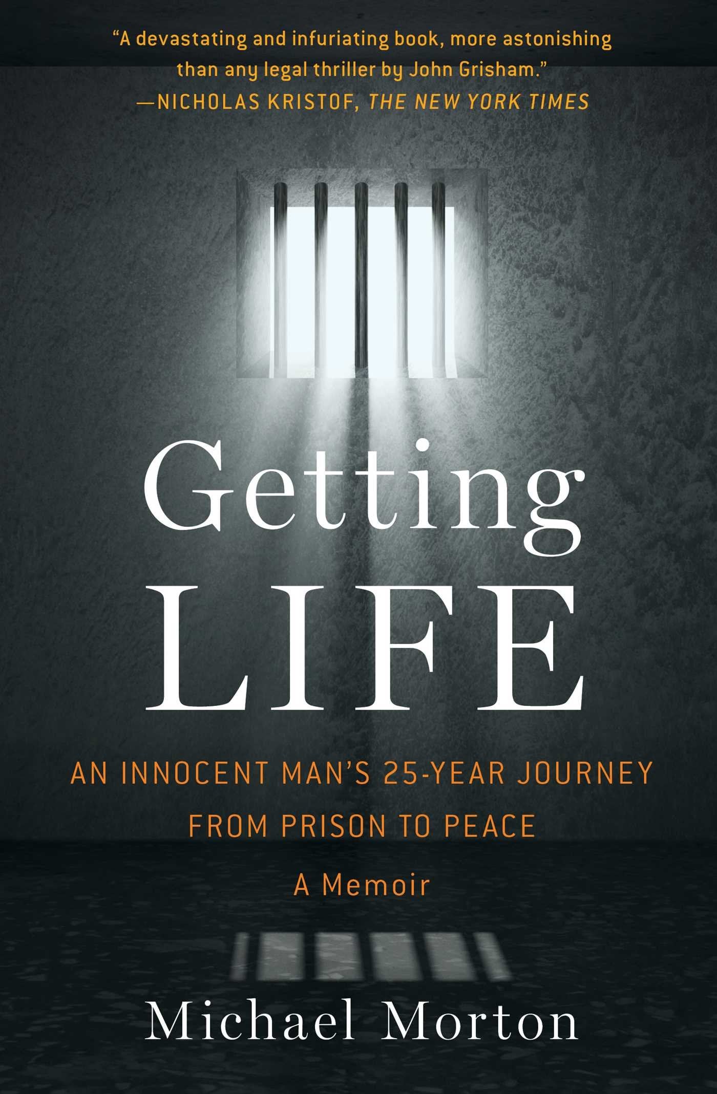 Getting Life: An Innocent Man'S 25Year Journey From Prison To Peace: A Memoir-used