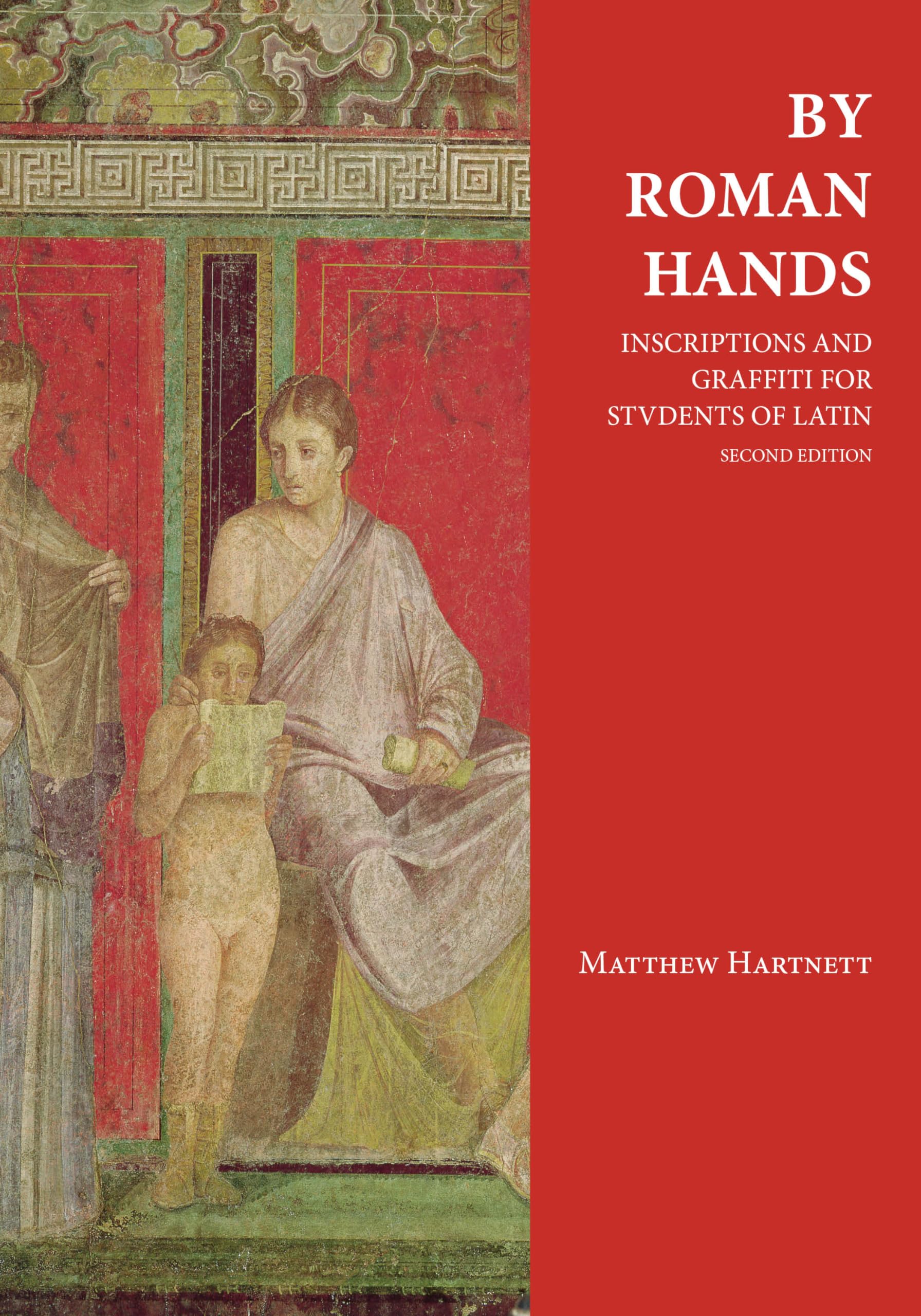 By Roman Hands: Inscriptions and Graffiti for Students of Latin (English and Latin Edition),Used