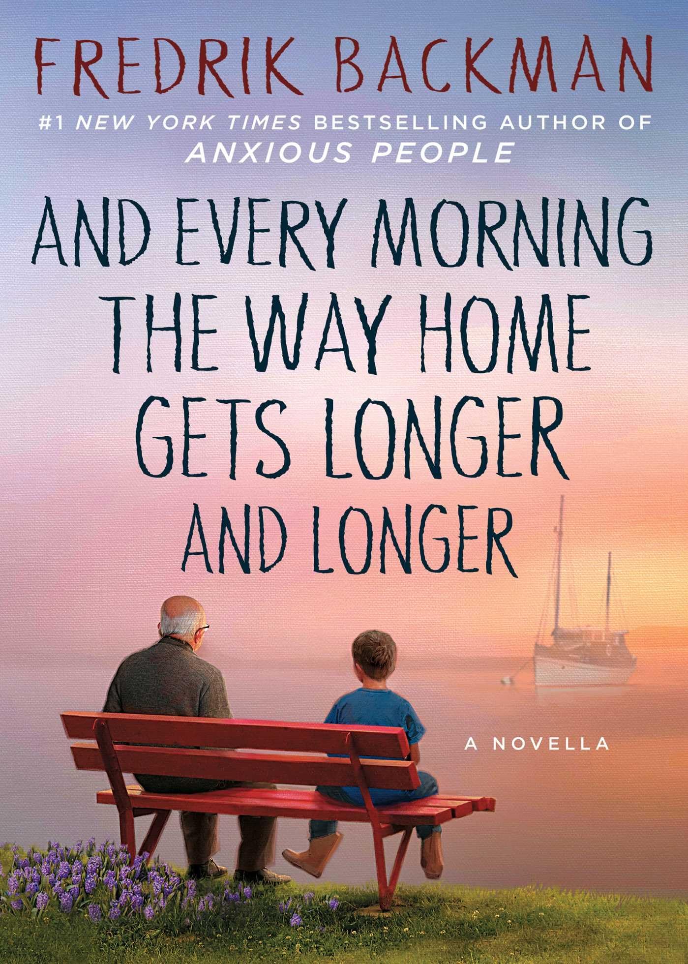 And Every Morning the Way Home Gets Longer and Longer: A Novella,New